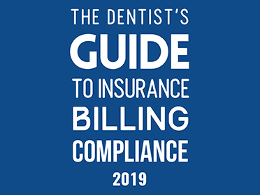 The Dentist's Guide to Insurance Billing Compliance 2019