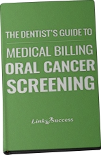 The Dentist's Guide to Medical Billing Oral Cancer Screening