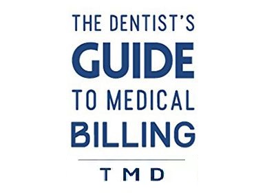 The Dentist's Guide to Medical Billing TMD