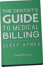 The Dentist's Guide to Medical Billing Sleep Apnea