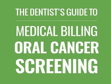 The Dentist's Guide to Medical Billing Oral Cancer Screening